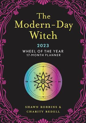 The Modern-Day Witch 2023 Wheel of the Year 17-Month Planner - Shawn Robbins