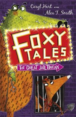 Foxy Tales: 03: The Great Jail Break - Caryl Hart