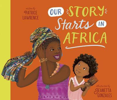 Our Story Starts in Africa - Patrice Lawrence