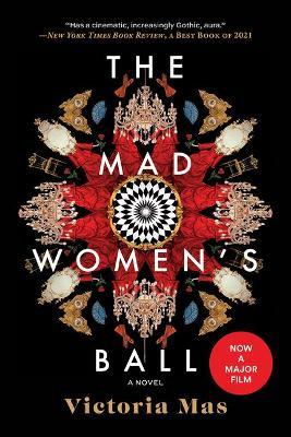 The Mad Women's Ball - Victoria Mas