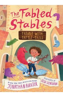 Trouble with Tattle-Tails (the Fabled Stables Book #2) - Jonathan Auxier