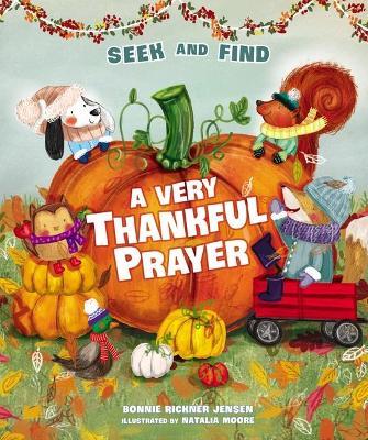 A Very Thankful Prayer Seek and Find - Bonnie Rickner Jensen