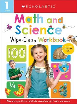 First Grade Math/Science Wipe Clean Workbook: Scholastic Early Learners (Wipe Clean) - Scholastic