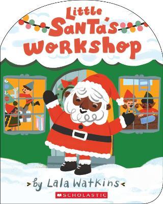 Little Santa's Workshop (a Lala Watkins Book) - Lala Watkins