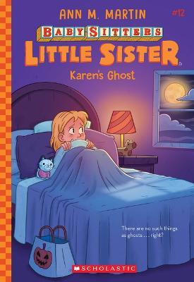Karen's Ghost (Baby-Sitters Little Sister #12) - Ann M. Martin