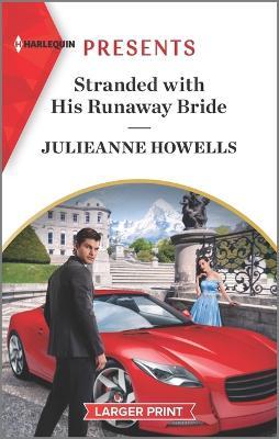 Stranded with His Runaway Bride - Julieanne Howells