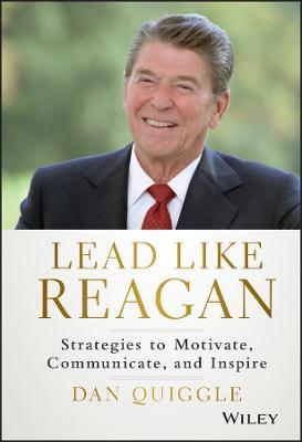 Lead Like Reagan - Dan Quiggle