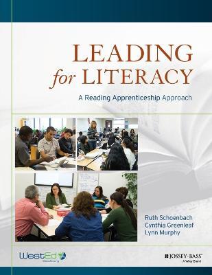 Leading for Literacy: A Reading Apprenticeship Approach - Ruth Schoenbach