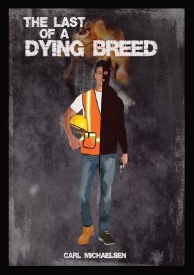 The Last of A Dying Breed - Carl Michaelsen