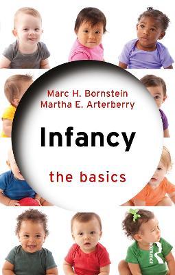 Infancy: The Basics - Marc H. Bornstein