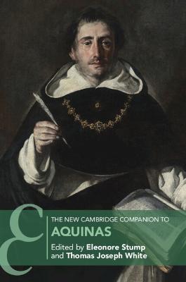 The New Cambridge Companion to Aquinas - Eleonore Stump