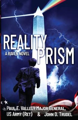 Reality Prism: A Raven Novel - Paul E. Vallely