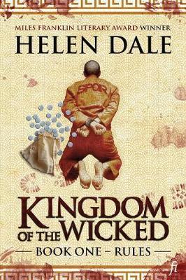Kingdom of the Wicked Book One: Rules - Helen Dale