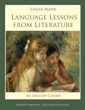 Lingua Mater: Language Lessons from Literature - Margot Davidson