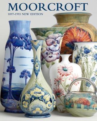 Moorcroft: A Guide to Moorcroft Pottery 1897 - 1993 - Paul Attebury