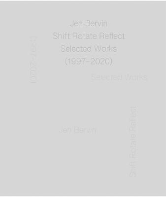 Jen Bervin: Shift Rotate Reflect: Selected Works (1997-2020) - Jen Bervin
