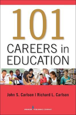 101 Careers in Education - John Carlson