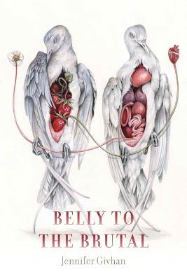 Belly to the Brutal - Jennifer Givhan