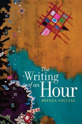 The Writing of an Hour - Brenda Coultas