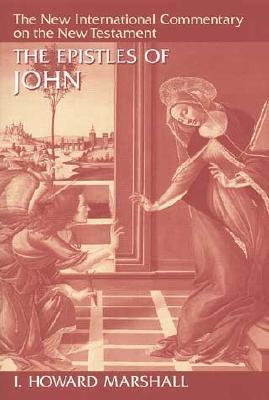 The Epistles of John - I. Howard Marshall