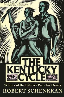 The Kentucky Cycle - Robert Schenkkan