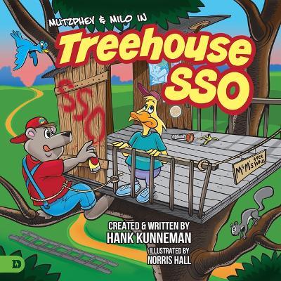 Tree House Sso: A Mutzphey and Milo Adventure - Hank Kunneman