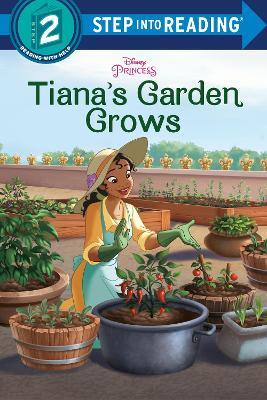 Tiana's Garden Grows (Disney Princess) - Bria Alston