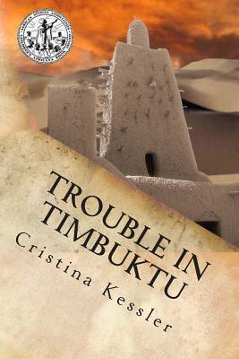 Trouble in Timbuktu - Cristina Kessler