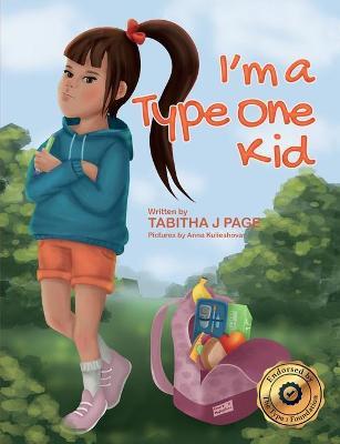 I'm a Type One Kid - Tabitha J. Page