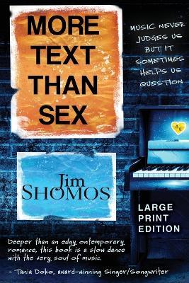 More Text Than Sex - Large Print - Jim Shomos