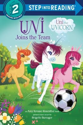 Uni Joins the Team (Uni the Unicorn) - Amy Krouse Rosenthal