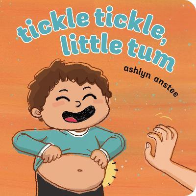 Tickle Tickle, Little Tum - Ashlyn Anstee