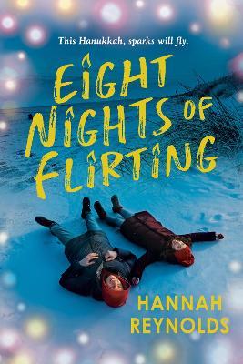 Eight Nights of Flirting - Hannah Reynolds