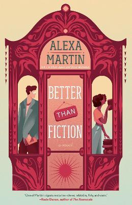 Better Than Fiction - Alexa Martin