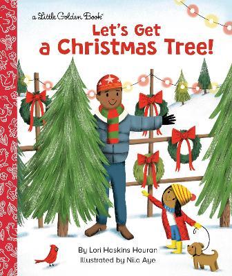 Let's Get a Christmas Tree! - Lori Haskins Houran