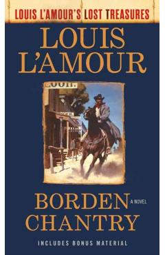 Borden Chantry (Louis l'Amour's Lost Treasures) - Louis L'amour