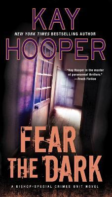 Fear the Dark - Kay Hooper