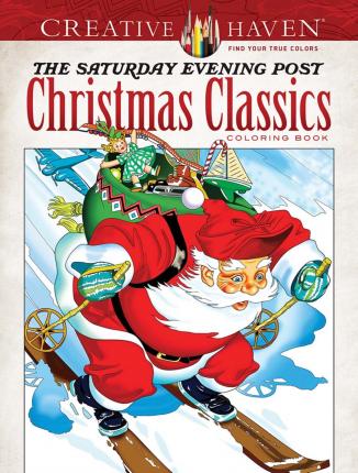 Creative Haven the Saturday Evening Post Christmas Classics Coloring Book - Marty Noble