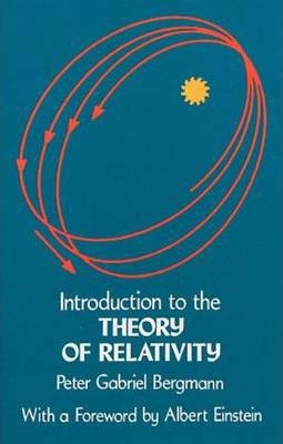 Introduction to the Theory of Relativity - Peter G. Bergmann