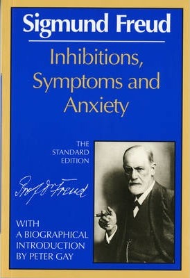 Inhibitions, Symptoms and Anxiety - Sigmund Freud