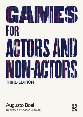 Games for Actors and Non-Actors - Augusto Boal