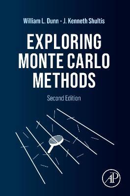 Exploring Monte Carlo Methods - William L. Dunn