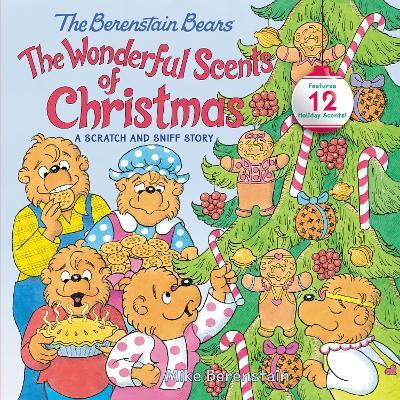 The Berenstain Bears: The Wonderful Scents of Christmas - Mike Berenstain