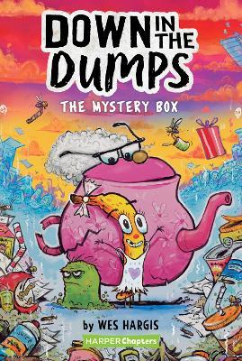 Down in the Dumps #1: The Mystery Box - Wes Hargis