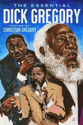 The Essential Dick Gregory - Dick Gregory