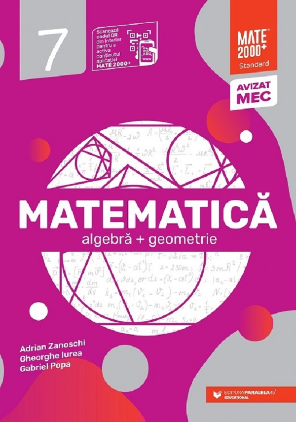 Matematica - Clasa 7 - Standard - Adrian Zanoschi, Gheorghe Iurea, Gabriela Popa