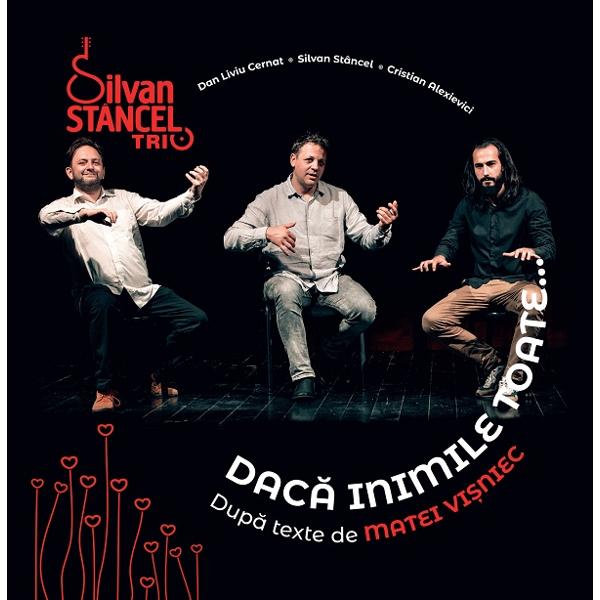 CD Silvan Stancel Trio - Daca inimile toate... 