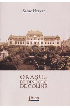 Poza produsului Orasul de dincolo de coline - Saluc Horvat