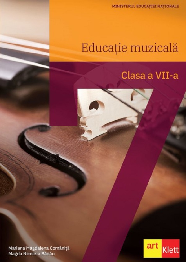 Educatie muzicala - Clasa 7 - Manual - Mariana Magdalena Comanita, Magda Nicoleta Badau