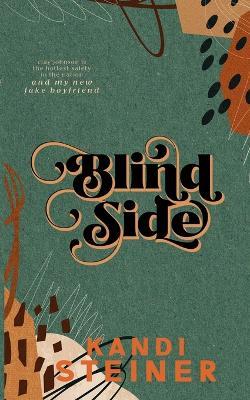 Blind Side: Special Edition - Kandi Steiner